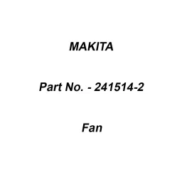 Makita Fan Size 92 mm Suitable For LC1230, Part No 241514-2-15