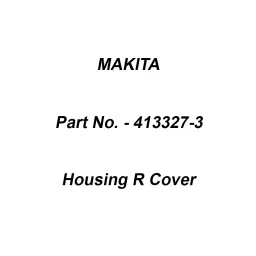 Makita Housing R Cover Suitable For FN001G, Part No 413327-3-image-60