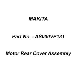 Makita Motor Rear Cover Assembly Suitable For DVP181, Part No AS000VP131-image-70