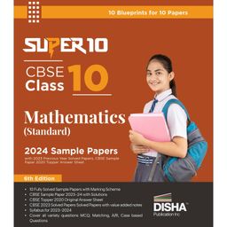 Super 10 CBSE Class 10 Mathematics (Standard) 2024 Sample Papers with 2023 Previous Year Solved Papers, CBSE Sample Paper & 2020 Topper Answer Sheet 2nd Edition | Solutions with marking scheme | [Paperback] Disha Experts-9