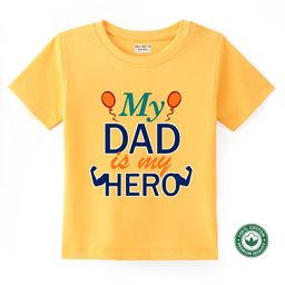 BLUSHES 100% Cotton Fathers Day Theme Half Sleeves My Dad Is My Hero Text Printed Tee - Yellow-image-52