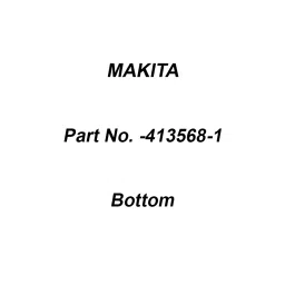 Makita Bottom Suitable for DRC300, Part No 413568-1-45
