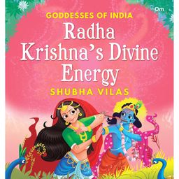 Goddesses of India : Radha Krishna's Divine Energy Story Book By Shubha Vilas - English-image-34