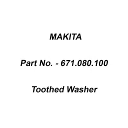 Makita Toothed Washer for ELM4613, Part No 671.080.100-28