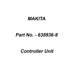 Makita Controller Unit Suitable For CL140D, Part No 638936-9-5