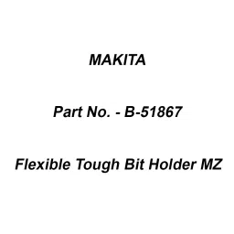 Makita Flexible Tough Bit Holder MZ, Part No B-51867-image-31