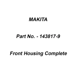 Makita Front Housing Complete Suitable For MHW0810, Part No 143817-9-37