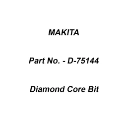 Makita Diamond Core Bit Size 20 mm, Part No D-75144-6