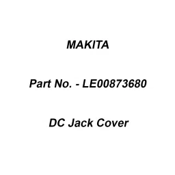 Makita DC Jack Cover Suitable For SK105D, Part No LE00873680-21