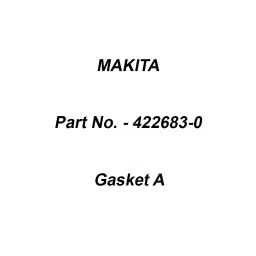Makita Gasket A Suitable For DDA450, Part No 422683-0-32