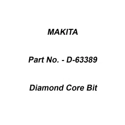 Makita Diamond Core Bit Suitable For D-63389, Part No D-63389-15