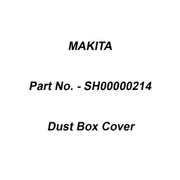 Makita Dust Box Cover Suitable For DRC200, Part No SH00000214-10