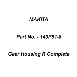 Makita Gear Housing R Complete Suitable For JR001G, Part No 140P51-8-19