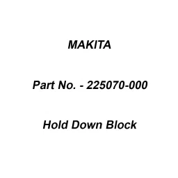 Makita Hold Down Block Suitable For SJ401, Part No 225070-000-picture-1