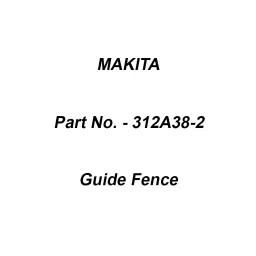 Makita Guide Fence Suitable For LS002, Part No 312A38-2-33
