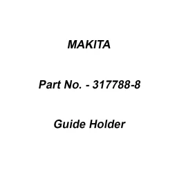 Makita Guide Holder Suitable For MT372, Part No 317788-8-33