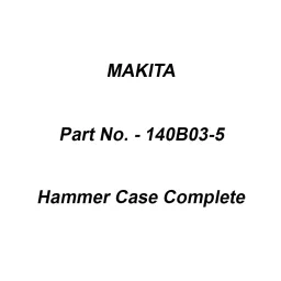 Makita Hammer Case Complete Suitable For TW140D, Part No 140B03-5-18