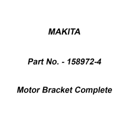 Makita Motor Bracket Complete, Part No 158972-4-48