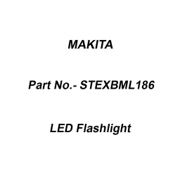 Makita 18 V LED Flashlight, Part No STEXBML186-36