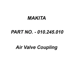 Makita Air Valve Coupling Suitable For DCS430,5200, Part No 010.245.010-16