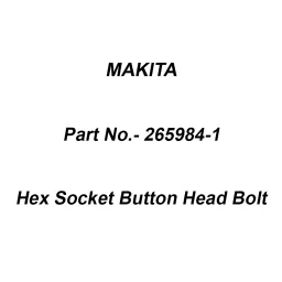 Makita Hex Socket Button Head Bolt for LS104, Part No 265984-1-0