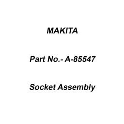 Makita Socket Assembly Size 21-95, Part No A-85547-21