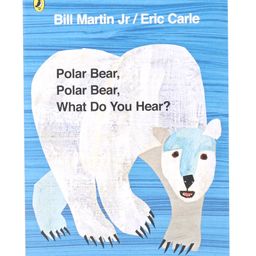 Polar Bear Polar Bear What Do You Hear By Bill Martin & Eric Carle- English-16