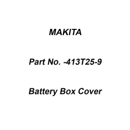 Makita Battery Box Cover Suitable for HW001G, Part No 413T25-9-50