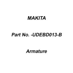 Makita Armature 240 V Suitable for BHM35 Drill, Part No UDEBD013-B-25
