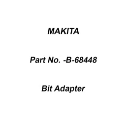 Makita Bit Adapter Size 1/2 inch Sq to 1/4 inch Hex, Part No B-68448-41