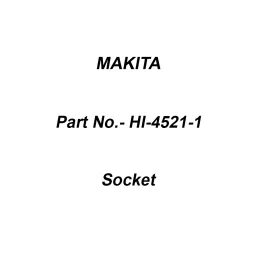Makita Socket Size 21 for HUB TOOL, Part No HI-4521-1-39