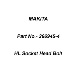 Makita HL Socket Head Bolt Size M6x35, Part No 266945-4-44
