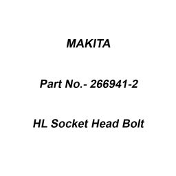 Makita HL Socket Head Bolt Size M5x50, Part No 266941-2-32