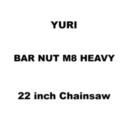 Yuri Bar Nut M8 Heavy Spare for 22 inch (558 mm) Chainsaw-image-59