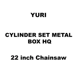 Yuri Cylinder Set Metal Box Hq Spare for 22 inch (558 mm) Chainsaw-image-11