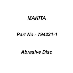 Makita Abrasive Disc Number 120 and Size 180 mm, Part No 794221-1-17