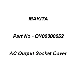Makita AC Output Socket Cover for ML810, Part No QY00000052-33
