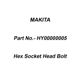 Makita Hex Socket Head Bolt Size M5x20, Part No HY00000005-11