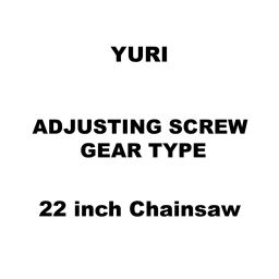 Yuri Adjusting Screw Gear Type Spare for 22 inch (558 mm) Chainsaw-image-97