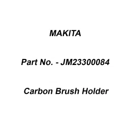 Makita Carbon Brush Holder Suitable For LH1200FL, Part No JM23300084-36