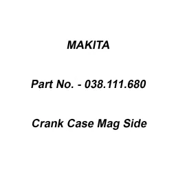 Makita Blue Crank Case Mag Side, Part No 038.111.680-38