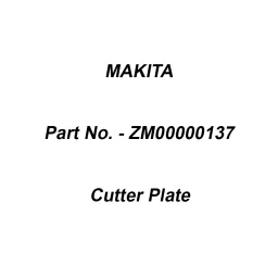 Makita Cutter Plate Suitable For TC101D, Part No ZM00000137-20