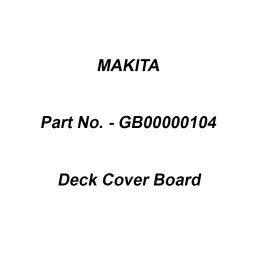 Makita Deck Cover Board Suitable For DLM330, Part No GB00000104-41