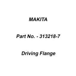 Makita Driving Flange Suitable For MT870, Part No 313218-7-18