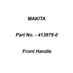 Makita Front Handle Suitable For UC002G, Part No 413979-0-20