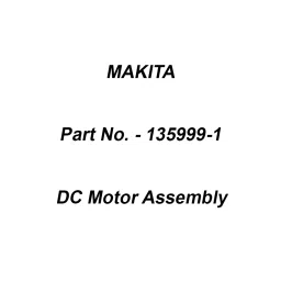 Makita DC Motor Assembly Suitable For DTR180, Part No 135999-1-17