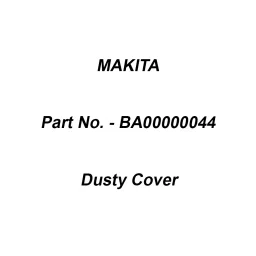 Makita Dusty Cover Suitable For AN560, AN760, AN902, Part No BA00000044-25