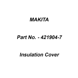 Makita Insulation Cover Suitable For JR3070CT, Part No 421904-7-image-44