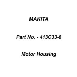 Makita Motor Housing Suitable For HS011G, Part No 413C33-8-image-82
