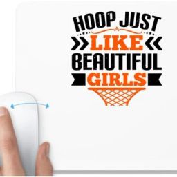 UDNAG White Mousepad 'Mother | Hoop just like beautiful girls' for Computer / PC / Laptop [230 x 200 x 5mm] Non Slip Base Mousepad-image-55